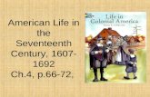 American Life in the Seventeenth Century, 1607-1692 Ch.4, p.66-72,
