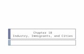 Chapter 18 Industry, Immigrants, and Cities