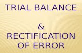 TRIAL BALANCE  & RECTIFICATION OF ERROR