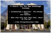 A Search for the New Knowledge Economy Establishing a Baseline:  The Economy Today… and Tomorrow   When they Vote with their Feet, where do they go?