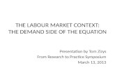 THE LABOUR MARKET CONTEXT: THE DEMAND SIDE OF THE EQUATION