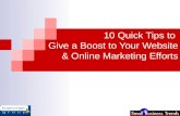 10 Quick Tips to  Give a Boost to Your Website & Online Marketing Efforts