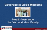 Coverage is Good Medicine Health Insurance  for You and Your Family