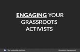 ENGAGING YOUR GRASSROOTS  ACTIVISTS