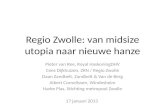 Regio Zwolle: van  midsize utopia  naar nieuwe  hanze
