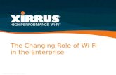 The Changing Role of Wi-Fi  in the Enterprise