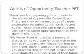 Worlds of Opportunity Teacher PPT