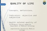 Concepts, definitions, Indicators: objective and subjective Health related quality of life