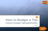 How to  Budget a Trip Using Google Spreadsheets