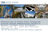 Effective Use of Filter Pilot Testing and Chlorine Dioxide  Demonstration Testing  to Optimize Treatment Plant  Performance