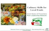 Culinary Skills for Local Foods Insert Name of Presenters Peer Leadership Network