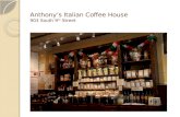 Anthony’s Italian Coffee House 903 South 9 th  Street