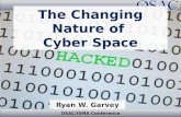 The Changing Nature of  Cyber Space
