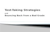 Test-Taking Strategies  and Bouncing Back from a Bad Grade