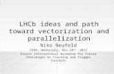 LHCb  ideas and path toward  vectorization  and parallelization