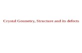 Crystal Geometry, Structure and its defects