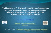 Influence of Phase-Transition-Scenarios on the Neutron Star  Characteristics  Abrupt Changes Triggered by the Formation of Quark Phase G. B. Alaverdyan