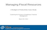 Managing Fiscal Resources A Budget & Productivity Case Study