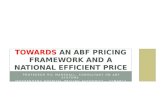 TOWARDS  AN ABF PRICING FRAMEWORK AND A NATIONAL EFFICIENT PRICE