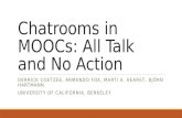 Chatrooms in MOOCs: All Talk and No  Action