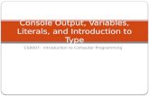Console Output, Variables, Literals, and Introduction to Type