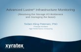 Advanced  Lustre ® Infrastructure  Monitoring (Resolving the Storage I/O Bottleneck and managing the beast)