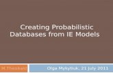Creating Probabilistic Databases  from  IE Models