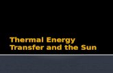 Thermal Energy Transfer and the Sun
