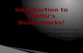 Introduction to TAMIU’s Dusty Works!