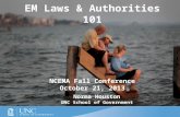 EM Laws & Authorities 101 NCEMA Fall Conference October 21,  2013