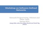 Workshop on Software Defined Networks