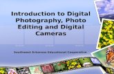Introduction to Digital Photography, Photo Editing and Digital Cameras