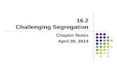 16.2 Challenging Segregation