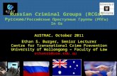 Russian Criminal Groups (RCGs) Русские / Российскые П реступн ые Группы  ( РПГы ) In Oz