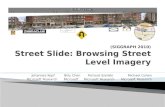 (SIGGRAPH 2010) Street  Slide: Browsing Street  Level Imagery