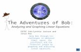 The Adventures of Bob:  Analyzing and Graphing Linear Equations