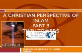 A CHRISTIAN PERSPECTIVE OF ISLAM PART 3 TWIN TOWERS