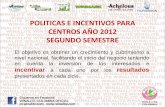 POLITICAS CENTROS SEGUNDO SEMESTRE 2012