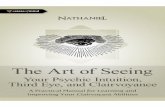 The Art of Seeing - Your Psychic Intuition, Third Eye & Clairvoyance