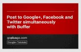 Post to Google+, Facebook and Twitter simultaneously with Buffer