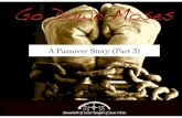 Go Down Moses: a Passover Story (Part 3)