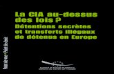 La CIA au-dessus des lois? Détentions secrètes et transferts illégaux de détenus en Europe