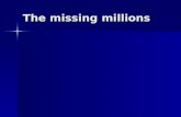 the missing millions