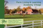 Farm Living and Learning Academy Village