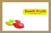 Swetti Frutti