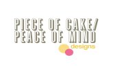 Piece of Cake/Peace of Mind Designs