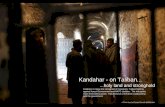 Kandahar - on Taliban holy land and stronghold