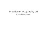 Practice Photography on Architecture