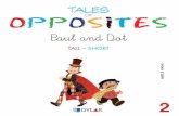 Tales of Opposites - Paul and Dot