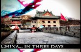 China in Three Days